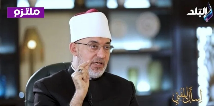 مفتي الجمهورية يكشف حقيقة نزول القرآن دفعة واحدة في ليلة القدر