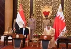 الرئيس السيسي في البحرين تأكيد جديد على دعم مصر الكامل للمملكة في مواجهة التحديات الإقليمية